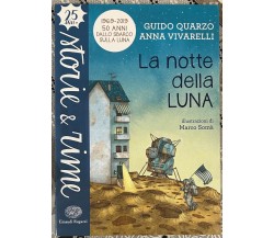 La notte della luna di Guido Quarzo, Anna Vivarelli, 2018, Einaudi Ragazzi