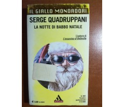 La notte di  Babbo Natale - Serge Quadruppani - Mondadori - 2004 - M