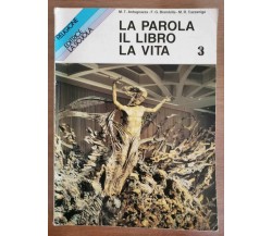 La parola, il libro, la vita 3 - AA. VV. - La Scuola - 2001 - AR