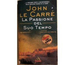 La passione del suo tempo di John Le Carré, 1995, Mondadori