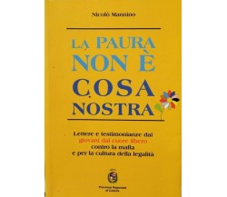 La paura non è cosa nostra  di Nicolò Mannino,  2009,  Marco Spampinato - ER