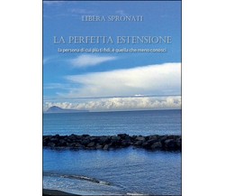 La perfetta estensione	 di Libera Spronati,  2015,  Youcanprint