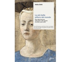 La più bella pittura del mondo - Attilio Brilli - Aboca, 2021