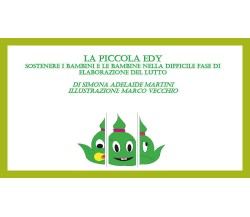 La piccola Edy - Sostenere i bambini nella difficile fase di elaborazione lutto