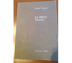 La pietà nuova - Rodolfo Tommasi - La Ginestra - 1977 - M