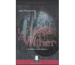 La pioggia di Wither. L'oscura congrega: 2 - John G. Passarella, Gargoyle, 2006