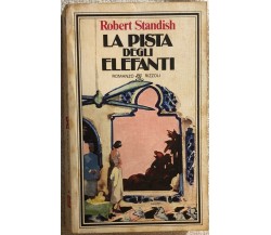 La pista degli elefanti di Robert Standish,  1980,  Rizzoli