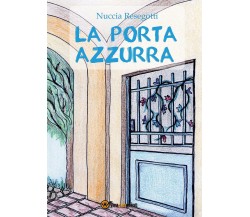 La porta azzurra	 di Nuccia Resegotti,  2016,  Youcanprint