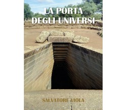La porta degli universi	 di Salvatore Viola,  2019,  Youcanprint