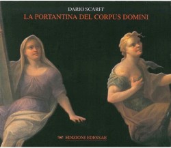 La portantina del Corpus Domini. - Dario Scarfi' - [Edessae]