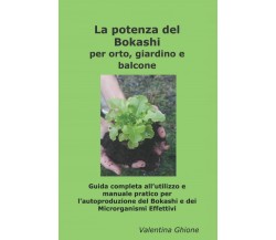 La potenza del Bokashi: per orto, giardino e balcone di Valentina Ghione,  2021,