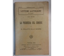 La preghiera del Signore e il saluto alla Madre - Ugo Mioni - LEI - 1916 - G