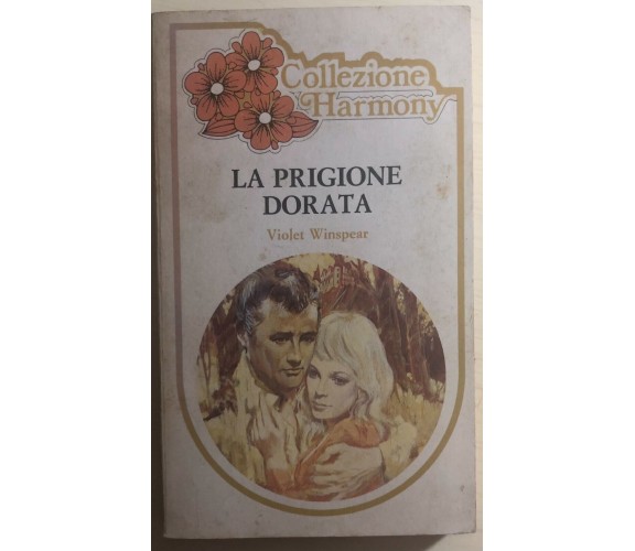 La prigione dorata di Violet Winspear,  1983,  Edizioni Harlequin Mondadori
