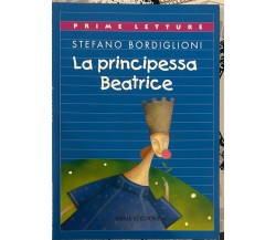 La principessa Beatrice di Stefano Bordiglioni, 2006, Emme Edizioni