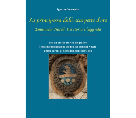 La principessa dalle scarpette d’oro - Ignazio Salvatore Concordia,  2019