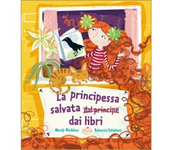	 La principessa salvata dai libri - Wendy Meddour,  2020,  Lo Stampatello