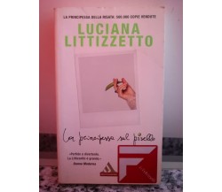  La principessa sul pisello	 di Luciana Littizzetto,  2004,  Mondadori-F