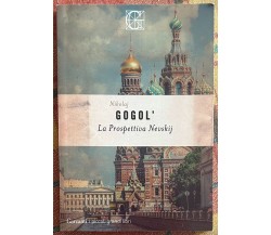 La prospettiva Nevskij di Nikolaj Gogol’, 2021, Garzanti
