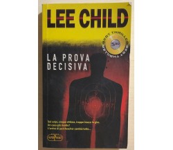 La prova decisiva di Lee Child, 2009, Longanesi E C.