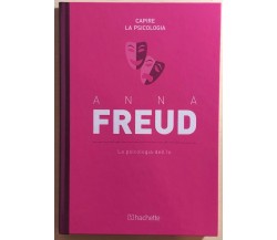 La psicologia dell’Io	di Anna Freud,  2018,  Hachette