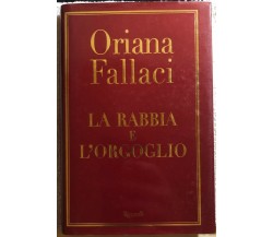 La rabbia e l’orgoglio di Oriana Fallaci,  2001,  Rizzoli