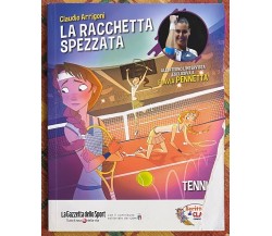 La racchetta spezzata di Claudio Arrigoni, 2018, La Gazzetta Dello Sport