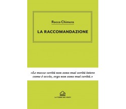 La raccomandazione di Rocco Chimera, 2022, La Torre Dei Venti