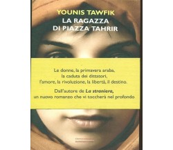 La ragazza di piazza Tahrir - Younis Tawfik - Ed. Barbera 2012