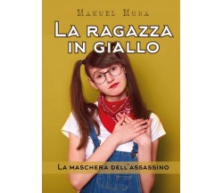 La ragazza in giallo - La maschera dell’assassino	 di Manuel Mura,  2020,  Youca