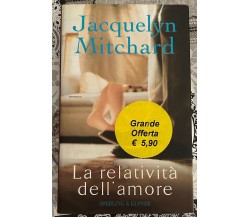 La relatività dell’amore di Jacquelyn Mitchard, 2002, Sperling & Kupfer