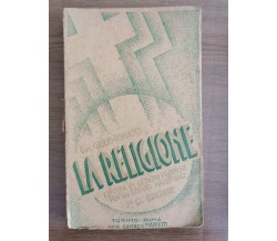 La religione - G. Bonatto - Marietti editrice - 1936 - AR