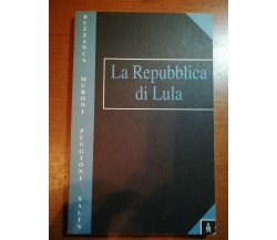 La repubblica di Lula - AA.VV. - Luxograph - 2002 - M