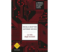 La rete degli invisibili di Nicola Gratteri, Antonio Nicaso,  2019,  Mondadori