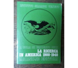 La ricerca in America 1900-1940-Istituto Gramsci Veneto-Marsilio Editori,1978-R