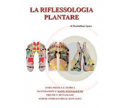 La riflessologia plantare di Massimiliano Spano,  2015,  Youcanprint
