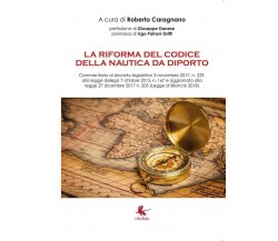 La riforma del codice della nautica da diporto	 di Roberta Caragnano,  2018,  Yo