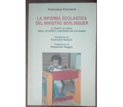 La riforma scolastica del ministro Berlinguer - Pulvirenti - C.U.E.C.M.,1998 - A