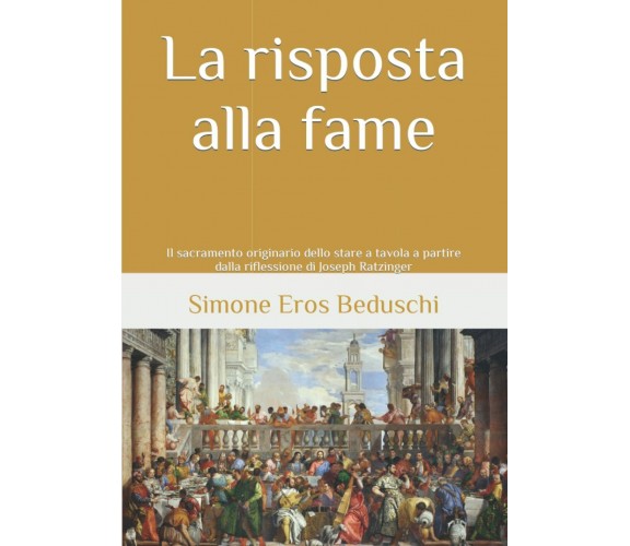 La risposta alla fame: Il sacramento originario dello stare a tavola a partire d