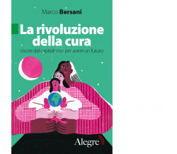 La rivoluzione della cura di Marco Bersani - Edizioni Alegre, 2023