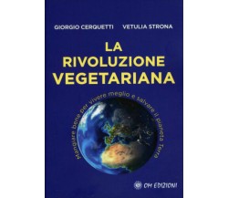 La rivoluzione vegetariana di Giorgio Cerquetti, Vetulia Strona,  2021,  Om Ediz