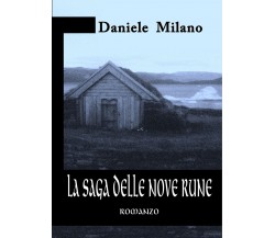 La saga delle nove Rune	 di Daniele Milano,  2017,  Youcanprint