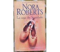 La saga des Stanislaski - Nora Roberts - Harlequin - 2006 - M