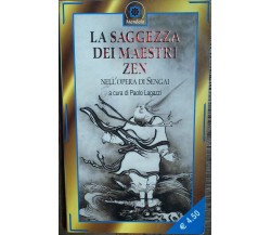 La saggezza dei maestri Zen nell’opera di Sengai - AA.VV. - Corbaccio,2004 - R