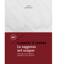 La saggezza nel sangue di Flannery O'Connor - minimum fax, 2021