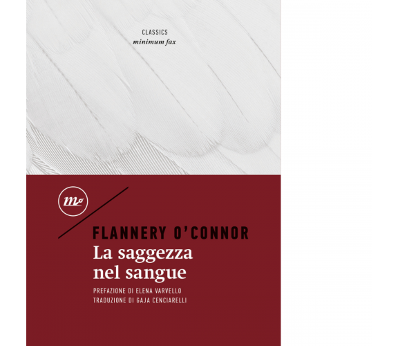 La saggezza nel sangue di Flannery O'Connor - minimum fax, 2021