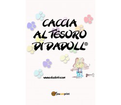 La scatola gioco di Dadoll@	 di Pamela Tinti,  2018,  Youcanprint