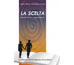 La scelta. Amore senza compromessi di Sofia Melis, Gianluca Leone,  2022,  You