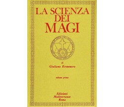 La scienza dei magi (Vol. 1) - Giuliano Kremmerz - Edizioni Mediterranee, 1983