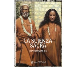 La scienza sacra di Swami Yukteswar Sri, 2023, Om Edizioni