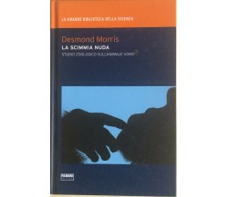 La scimmia nuda di Desmond Norris, 2009, Fabbri editori